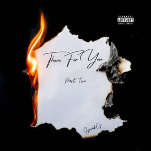 There For You, Pt. 2 (Explicit)