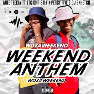 Weekend Anthem (feat. LTC_Christly, Percy five & Dj sketch) [Lekompo Version]