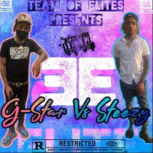 G-Star VS Steezy (Explicit)