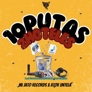10 Putas 2 Hoteles (feat. Ator Untela) (Special Version)