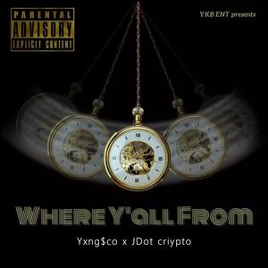 Where Y'all From (Explicit)