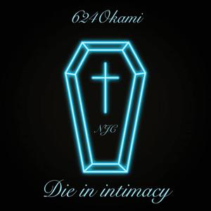 Die In Intimacy