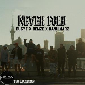 Never Fold(feat. Remze & Ranuimarz)
