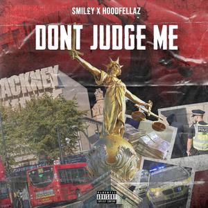 Don't Judge Me (feat. Smil£y) [Explicit]