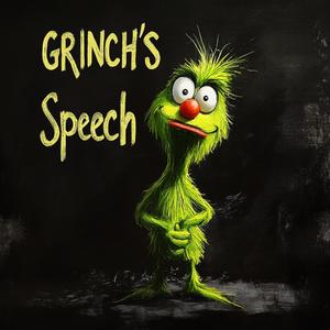 GRINCH's Speech (Explicit)