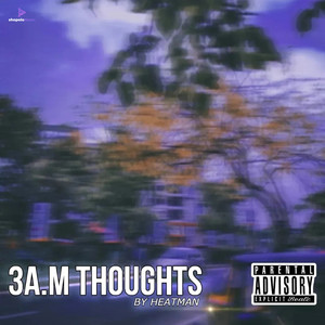 3A.M Thoughts (Explicit)