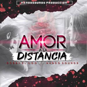 Amor A La Distancia(feat. Nando Sounds)
