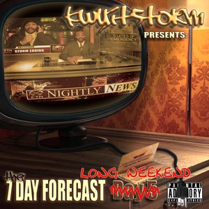 The 7 Day Forecast: Long Weekend (Explicit)