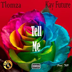 Tell Me (feat. Kay Future) [Explicit]