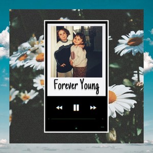 Forever Young (Explicit)