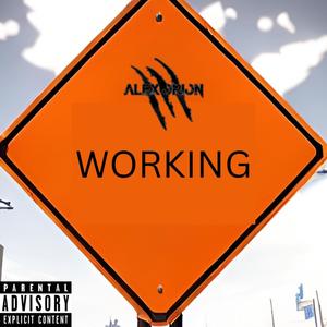 Workin (Explicit)