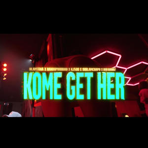 Kome Get Her (feat. BandUpDudduh, KJ500, 98BlamChapo & Kai Bandz) (Explicit)