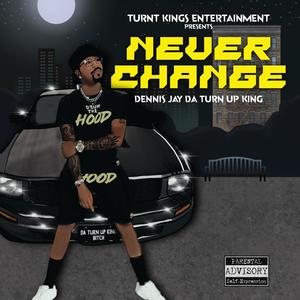 Never Change (Explicit)