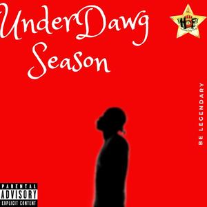 Underdawg Season (Explicit)