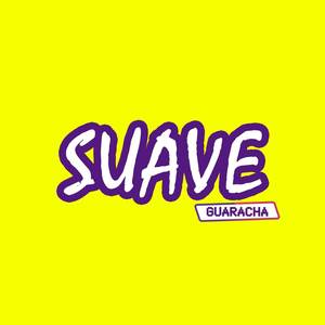 Suave (Guaracha|Explicit)