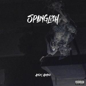 SPANGLISH (Explicit)