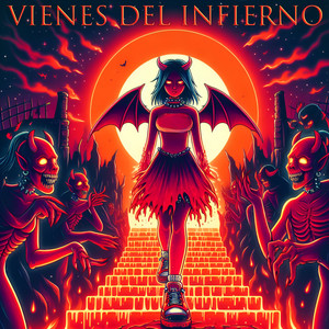 Vienes del infierno