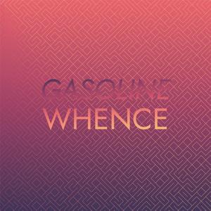 Gasoline Whence