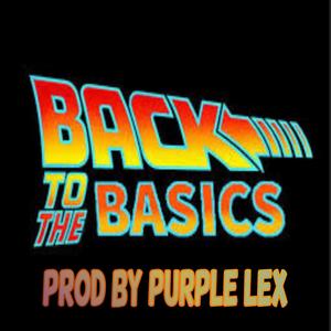 Back To The Basics (Explicit)