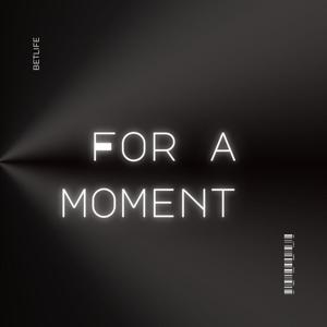 For a moment (Explicit)