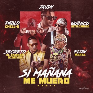 Si Mañana Me Muero (Remix) [Explicit]