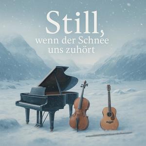 wenn der Schnee uns zuhört