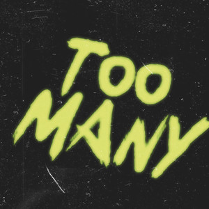 Too Many (Explicit)