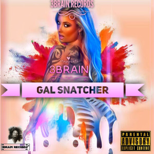 Gal Snatcher (Explicit)