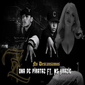 NO DESCANSAMOS (feat. Ms Krazie) (Explicit)