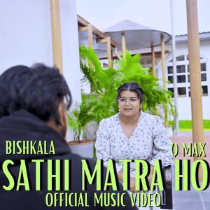 Sathi Matra Ho (feat. BISHKALA)