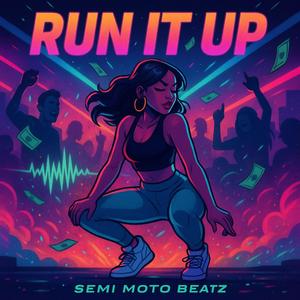 Run It Up (Radio Edit|Explicit)