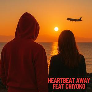 Heartbeat Away (feat. Chiyoko)