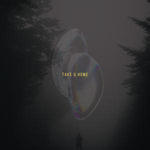 Take U Home
