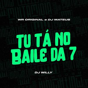 Tu Ta No Baile da 7 (Explicit)