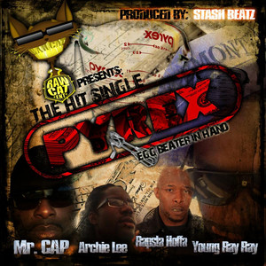 Pyrex (feat. Mr. Cap, Rapsta Hoffa & Archie Lee)
