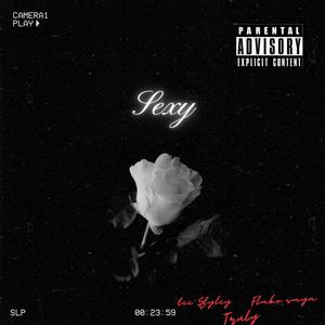 Sexy (feat. Tee Styley & Truly) (Explicit)