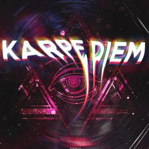 KARPE DIEM (Explicit)