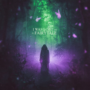 I was lost in a fairy tale