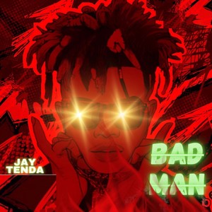 BAD MAN