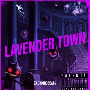 Lavender Town (Explicit)