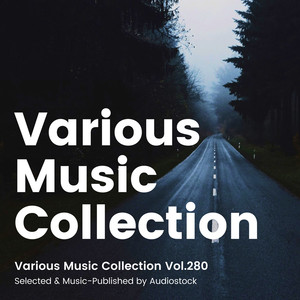 Various Music Collection Vol.280 -Selected & Music-Published by Audiostock-