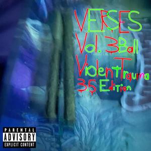 Verses Vol. 3Ball: Violent Trauma (3.5 Edition) [Explicit]