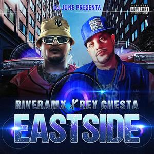Eastside (feat. Reychesta & Rivera Mx) (Explicit)