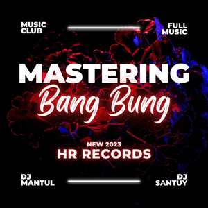 DJ Mastering Bang Bung Records (Rimexs) [Explicit]