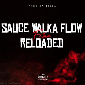 Sauce walka flow reloaded (Explicit)