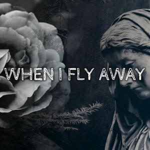 When I Fly Away