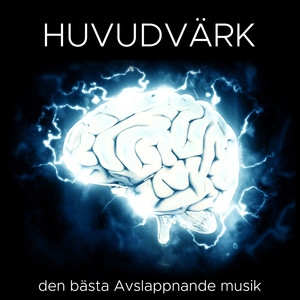 Huvudvärk - den bästa Avslappnande musik för Djup Avslappning