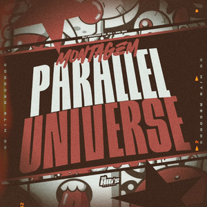 Montagem Parallel Universe (Explicit)