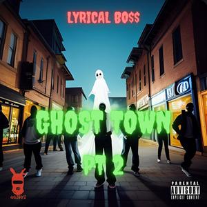 Ghost Town, Pt. 2 (Explicit)