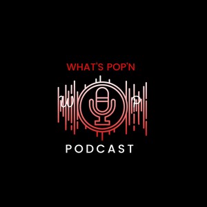 What's Pop'N Podcast Intro (Radio Edit) [Explicit]